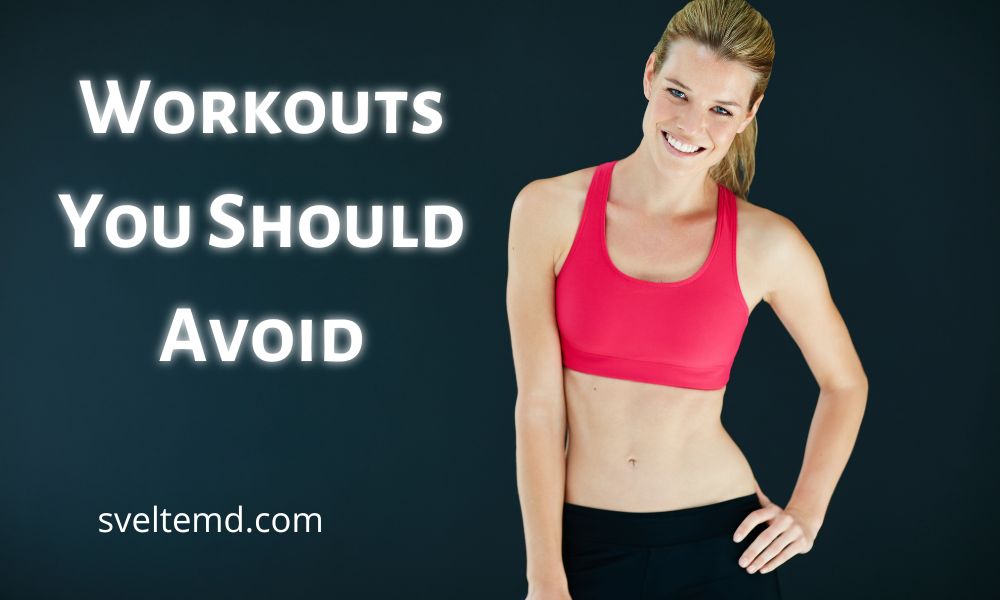 workouts you should avoid