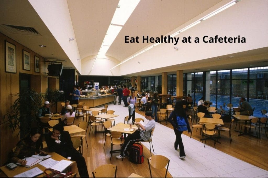 eat healthy at a cafeteria